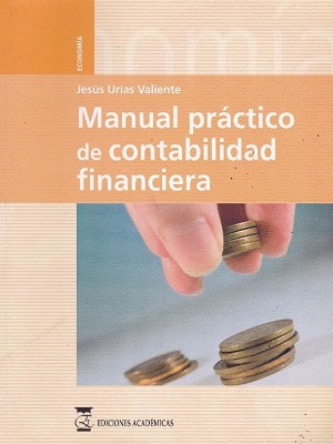 Manual Practico de Contabilidad Financiera - Jesus Urias - Primera Edicion